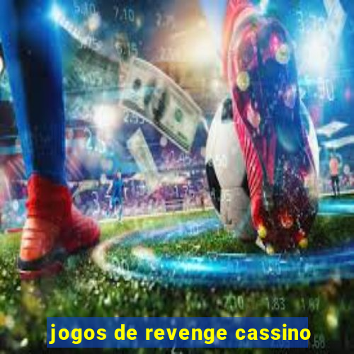 jogos de revenge cassino